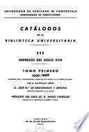 Catálogos de la Biblioteca Universitaria: Impresos del siglo XVII. t. 1. 1600-1669. t. 2. 1670-1699