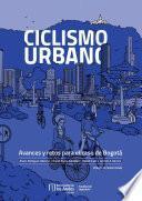 Ciclismo urbano Avances y retos para el caso de Bogotá
