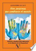 Libro Cien personas que cambiaron el mundo. Mujeres y hombres más inluyentes en la historia de la Humanidad