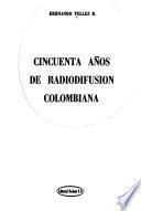 Cincuenta años de radiodifusión colombiana