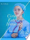 Libro Cirugía Estética Hermosa