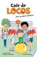 Libro Cole de locos: ¡Este grupo es genial! / This Class Is Cool!