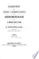 Coleccion de articulos y documentos relativos a los atentados cometidos en Jalisco por D. Sebastian Lerdo de Tejada y D. Jose Ceballos, desde junio de 1875 hasta 6 de enero de 1877