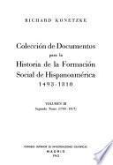 Colección de documentos para la historia de la formación social de Hispanoamérica, 1493-1810