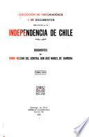 Coleccion de historiadores y de documentos relativos a la independencia de Chile