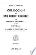 Colección de leyes, decretos y resoluciones emanados de los poderes legislativo y ejecutivo de la républica