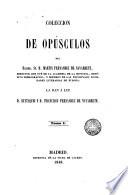 Colección de opúsculos del Excmo. Sr. D. Martín Fernández de Navarrete, director que fué de la Academia de la Historia..., 1