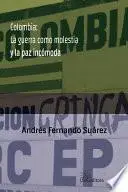 Libro Colombia: La guerra como molestia y la paz incómoda
