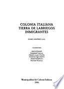 Colonia Italiana, tierra de labriegos inmigrantes