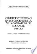 Comercio y sociedad en los orígenes de la villa Santa Rosa de Los Andes 1785-1824