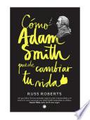 Libro Cómo Adam Smith puede cambiar tu vida