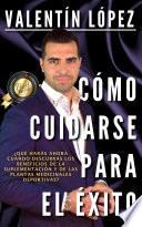 Libro CÓMO CUIDARSE PARA EL ÉXITO