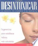 Libro Como desintoxicar la mente, el cuerpo y el espiritu / How to Detoxify the Mind, Body and Spirit