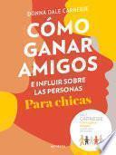 Libro Cómo ganar amigos e influir sobre las personas. Para chicas