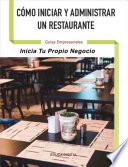 Libro Como Iniciar y Administrar un Restaurante