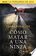 Libro Cómo matar a una ninfa (Ada Levy 1)