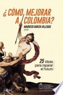 ¿Cómo mejorar a Colombia?