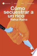 Libro Cómo secuestrar a un rico