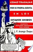 Libro Cómo trabajar por su propia cuenta en los Estados Unidos