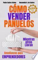 Libro CÓMO VENDER PAÑUELOS MIENTRAS OTROS LLORAN