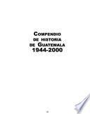 Compendio de historia de Guatemala, 1944-2000