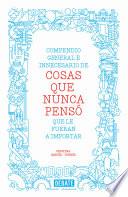 Libro Compendio general e innecesario de cosas que nunca pensó que le fueran a importar