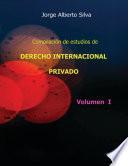Compilación de estudios de DERECHO INTERNACIONAL PRIVADO / VOL I