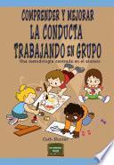 Libro Comprender y mejorar la conducta trabajando en grupo