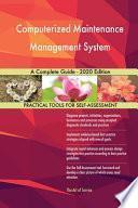 Libro Computerized Maintenance Management System A Complete Guide - 2020 Edition