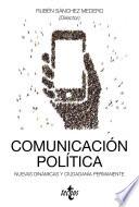 Libro Comunicación política: nuevas dinámicas y ciudadanía permanente