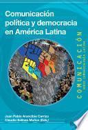 Comunicación política y democracia en América Latina