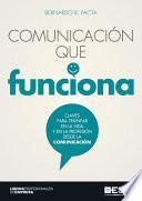 Libro Comunicación que funciona. Claves para triunfar en la vida y en la profesión desde la comunicación