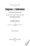 Congresos y conferencias internacionales en que ha tomado parte el Perú