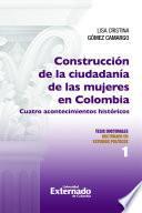Construcción de la ciudadanía de las mujeres en Colombia, cuatro acontecimientos históricos