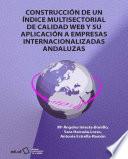 Libro Construcción de un índice multisectorial de calidad web y su aplicación a empresas internacionalizadas andaluzas