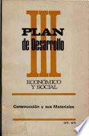 Construcción y sus materiales : Trabajos... que han servido de base para la elaboración del texto del III Plan para el cuadrienio 1972-1975