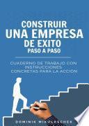 Libro Construir una empresa de éxito paso a paso