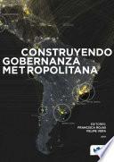 Libro Construyendo gobernanza metropolitana