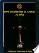 Copa Libertadores de América, 30 años