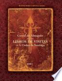 Libro Corral de Almaguer en los libros de visitas de la Orden de Santiago