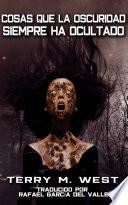 Libro Cosas que la oscuridad siempre ha ocultado