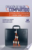 Libro Creación de valor compartido en organizaciones cooperativas de la región Caribe colombiana