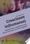Libro Creaciones in(humanas) Alteraciones y suplantaciones del ser humano en el cine español