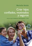 Libro Criar hijos confiados, motivados y seguros