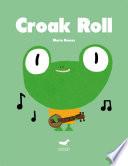 Croak Roll