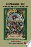 Libro Cronistas Coloniales Tomo I Apartes de la historia de Ecuador, Perú, Chile y Panamá