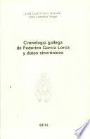 Cronologia gallega de Federico Garcia Lorca y datos sincronicos