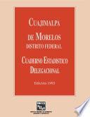 Cuajimalpa de Morelos Distrito Federal. Cuaderno estadístico delegacional 1993