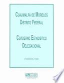 Cuajimalpa de Morelos Distrito Federal. Cuaderno estadístico delegacional 1995