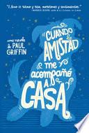 Libro Cuando La Amistad Me Acompañó a Casa